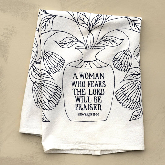 A Woman Who Fears the Lord Scripture Tea Towel — Proverbs 31