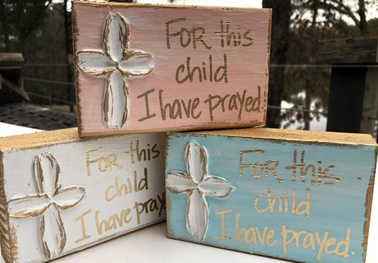 Hand Painted "For This Child" Sign